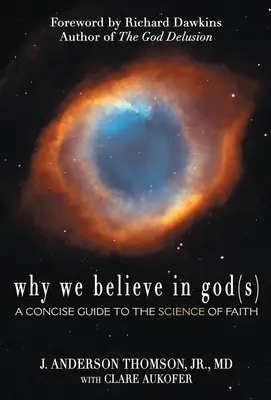 Prečo veríme v Boha(ov): Stručný sprievodca vedou o viere - Why We Believe in God(s): A Concise Guide to the Science of Faith
