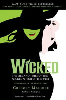 Zlá: Život a doba Zlej čarodejnice zo Západu - Wicked: The Life and Times of the Wicked Witch of the West