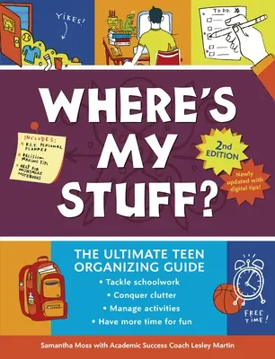 Kde sú moje veci? 2. vydanie: Konečný sprievodca organizáciou pre tínedžerov - Where's My Stuff? 2nd Edition: The Ultimate Teen Organizing Guide