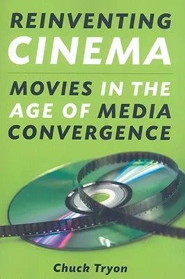 Znovuobjavenie kina: Filmy vo veku mediálnej konvergencie - Reinventing Cinema: Movies in the Age of Media Convergence