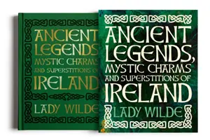 Staroveké legendy, mystické kúzla a povery Írska - Ancient Legends, Mystic Charms and Superstitions of Ireland