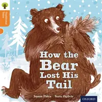Oxford Reading Tree Tradičné rozprávky: Level 6: The Bear Lost Its Tail (Medveď stratil svoj chvost) - Oxford Reading Tree Traditional Tales: Level 6: The Bear Lost Its Tail