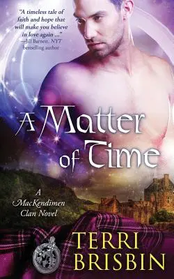 Otázka času: román klanu MacKendimen - A Matter of Time: A MacKendimen Clan Novel