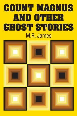 Gróf Magnus a iné strašidelné príbehy - Count Magnus and Other Ghost Stories