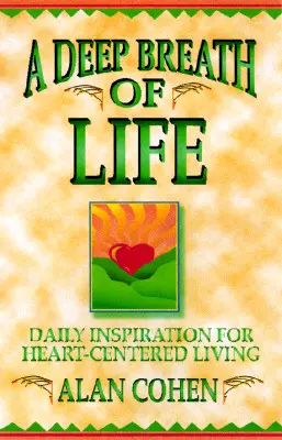 Hlboký nádych života: Každodenná inšpirácia pre život zameraný na srdce - A Deep Breath of Life: Daily Inspiration for Heart-Centered Living