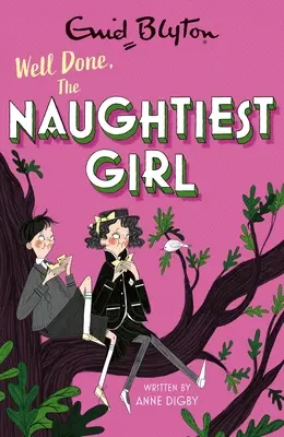 Výborne, najsprostejšie dievča: Kniha 8 - Well Done, the Naughtiest Girl: Book 8