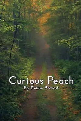 Zvedavá broskyňa - Curious Peach