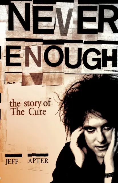 Nikdy dosť: Príbeh skupiny Cure - Never Enough: The Story of the Cure