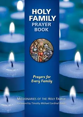 Modlitebník Svätej rodiny: Modlitby pre každú rodinu - Holy Family Prayer Book: Prayers for Every Family
