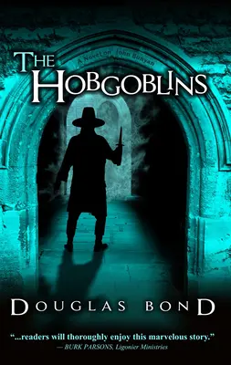 Hobgoblini: Román o Johnovi Bunyanovi - The Hobgoblins: A Novel on John Bunyan