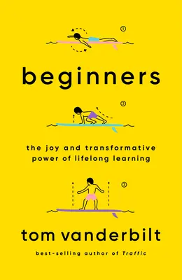 Začiatočníci: Radosť a transformačná sila celoživotného vzdelávania - Beginners: The Joy and Transformative Power of Lifelong Learning