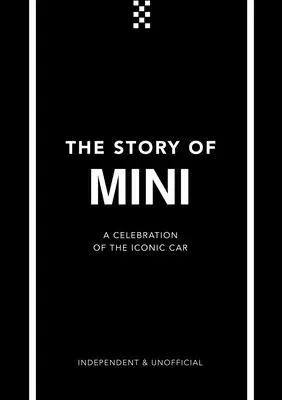 Príbeh Mini: Pocta ikonickému automobilu - The Story of Mini: A Tribute to the Iconic Car