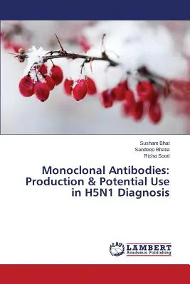 Monoklonálne protilátky: Výroba a potenciálne využitie pri diagnostike H5N1 - Monoclonal Antibodies: Production & Potential Use in H5N1 Diagnosis