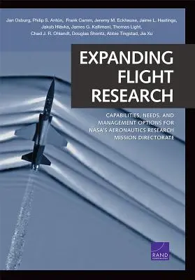 Rozširujúci výskum letov: Možnosti, potreby a riadenie Riaditeľstva NASA pre výskum letectva - Expanding Flight Research: Capabilities, Needs, and Management Options for Nasa's Aeronautics Research Mission Directorate