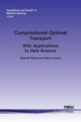 Computational Optimal Transport: S aplikáciami na vedu o údajoch - Computational Optimal Transport: With Applications to Data Science