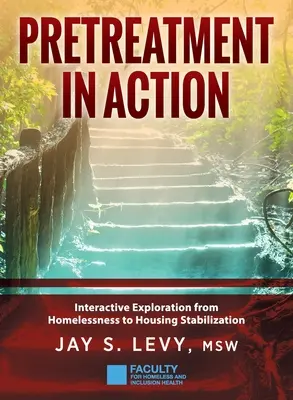 Pretreatment v akcii: Interaktívne skúmanie od bezdomovectva k stabilizácii bývania - Pretreatment In Action: Interactive Exploration from Homelessness to Housing Stabilization
