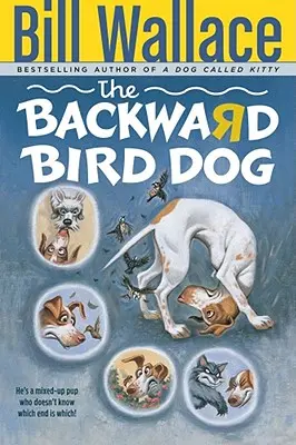 Vtáčí pes v úzadí - The Backward Bird Dog
