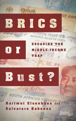 BRICS or Bust?: Únik z pasce stredných príjmov - BRICS or Bust?: Escaping the Middle-Income Trap