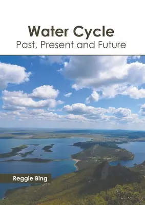 Kolobeh vody: Minulosť, súčasnosť a budúcnosť - Water Cycle: Past, Present and Future
