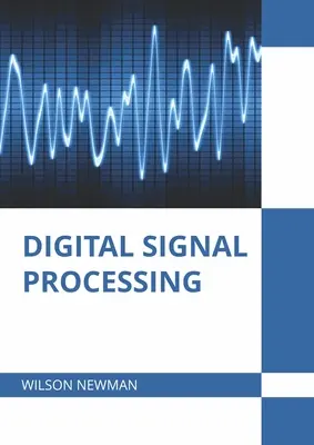 Digitálne spracovanie signálov - Digital Signal Processing
