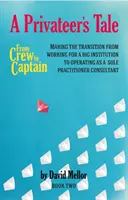 Z posádky kapitánom - Príbeh súkromníka - From Crew to Captain - A Privateer's Tale