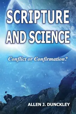 Písmo a veda: Veda a náuka: rozpor alebo potvrdenie? - Scripture and Science: Conflict or Confirmation?