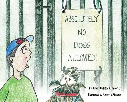 Absolútne zakázané pre psy - Absolutely No Dogs Allowed