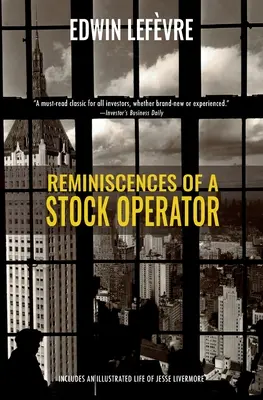 Spomienky na obchodníka s cennými papiermi (Warbler Classics) - Reminiscences of a Stock Operator (Warbler Classics)