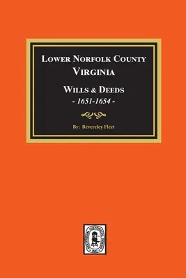 Závety a listiny v okrese Dolný Norfolk, Virgínia, 1651-1654 - Lower Norfolk County, Virginia Wills and Deeds, 1651-1654