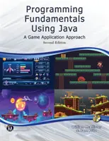 Základy programovania v jazyku Java: [S CD (Audio)] - Programming Fundamentals Using Java: A Game Application Approach [With CD (Audio)]