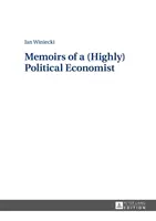 Spomienky (vysoko)politického ekonóma - Memoirs of a (Highly) Political Economist