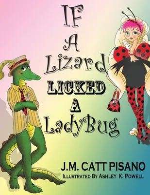 Keby jašterica olizovala chrobáka - If A Lizard Licked A LadyBug