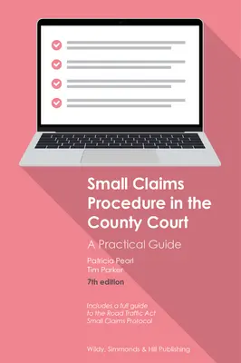 Konanie vo veciach s nízkou hodnotou sporu na okresnom súde: Praktická príručka - Small Claims Procedure in the County Court: A Practical Guide