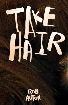 Vezmite si vlasy - Take Hair