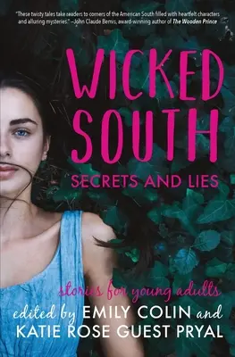 Zlý juh: Tajomstvá a lži: Príbehy pre mladých dospelých - Wicked South: Secrets and Lies: Stories for Young Adults