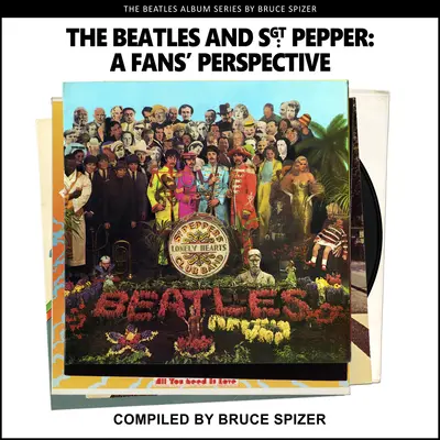 The Beatles a Sgt Pepper, pohľad fanúšika - The Beatles and Sgt Pepper, a Fan's Perspective