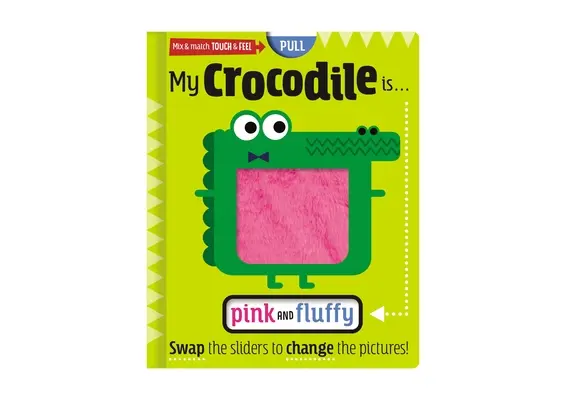 Môj krokodíl je. . . ružový a huňatý - My Crocodile Is. . .Pink and Fluffy