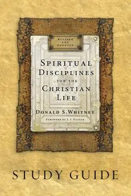 Duchovné disciplíny pre kresťanský život - Spiritual Disciplines for the Christian Life
