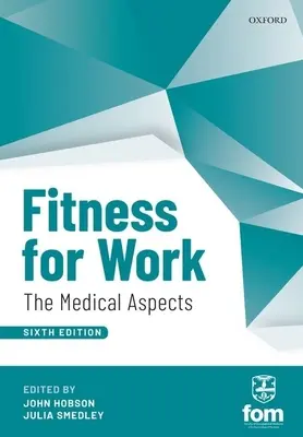 Vhodnosť pre prácu: Zdravotné aspekty - Fitness for Work: The Medical Aspects