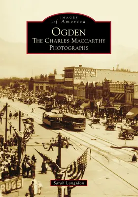 Ogden: Oden: Fotografie Charlesa MacCarthyho (The Charles MacCarthy Photographs) - Ogden: The Charles MacCarthy Photographs