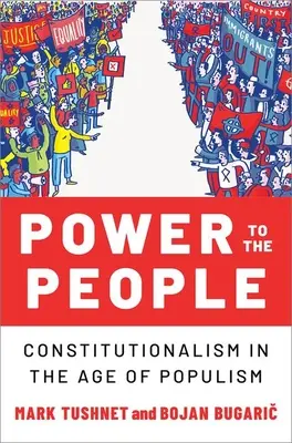 Moc ľudu: Konštitucionalizmus vo veku populizmu - Power to the People: Constitutionalism in the Age of Populism