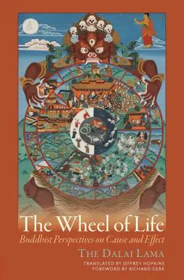 Kolo života: Budhistický pohľad na príčiny a následky - The Wheel of Life: Buddhist Perspectives on Cause and Effect