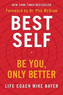 Najlepšie ja: Buď sám sebou, len lepší - Best Self: Be You, Only Better