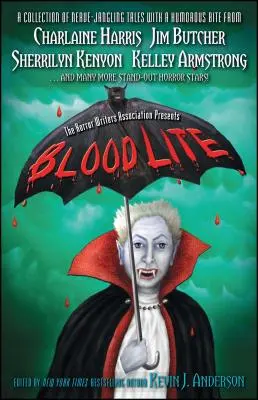 Krvavá sviežosť: Antológia humorných hororových poviedok, ktorú predstavuje Asociácia spisovateľov hororu - Blood Lite: An Anthology of Humorous Horror Stories Presented by the Horror Writers Association