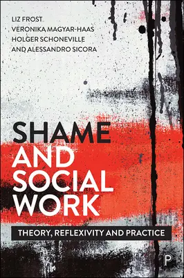 Hanba a sociálna práca: Teória, reflexivita a prax - Shame and Social Work: Theory, Reflexivity and Practice