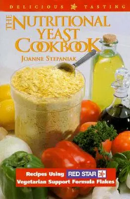 Kuchárska kniha o výživových kvasniciach - The Nutritional Yeast Cookbook