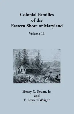 Koloniálne rodiny východného pobrežia Marylandu, zväzok 11 - Colonial Families of the Eastern Shore of Maryland, Volume 11