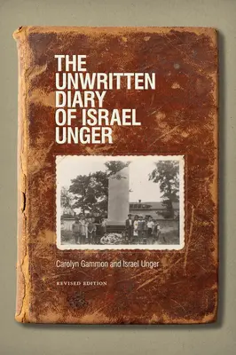 Nepísaný denník Israela Ungera: Revidované vydanie - The Unwritten Diary of Israel Unger: Revised Edition