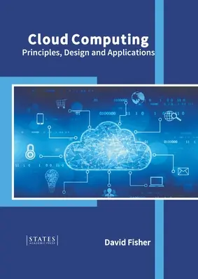 Cloud Computing: Princípy, návrh a aplikácie - Cloud Computing: Principles, Design and Applications
