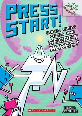 Super cheat kódy a tajné režimy! (Press Start #11), 11 - Super Cheat Codes and Secret Modes!: A Branches Book (Press Start #11), 11
